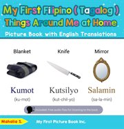 My First Filipino (Tagalog) Things Around Me at Home Picture Book With English Translations cover image