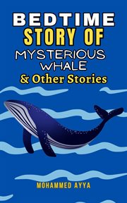 Bedtime Story of Mysterious Whale & Other Stories cover image
