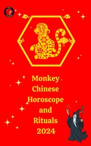 Monkey Chinese Horoscope and Rituals 2024 cover image