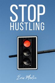 Stop Hustling cover image