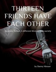 Thirteen Friends Have Each Other cover image