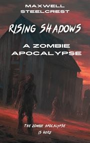 Rising Shadows : A Zombie Apocalypse cover image