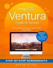 Macos Ventura Guide for Seniors : Unlocking Seamless Simplicity for the Golden Generation With Step. B cover image