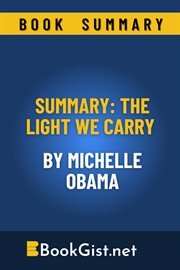 Summary : The Light We Carry by Michelle Obama cover image