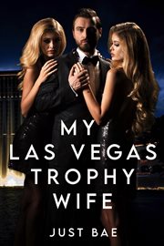 My Las Vegas Trophy Wife cover image