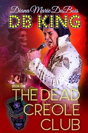 DB: The Dead Creole Club : The Dead Creole Club cover image