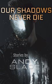 Our shadows never die cover image