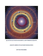 Quantum Vacuum Entanglement : A New Theory of Gravity cover image