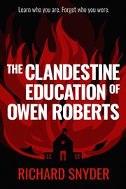 The Clandestine Education of Owen Roberts cover image