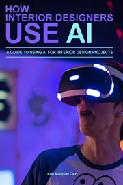 How Interior Designers Use AI : A Guide to Using AI for Interior Design Projects cover image