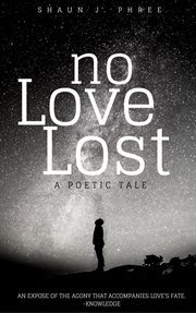 No Love Lost : A Poetic Tale cover image