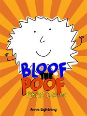 Bloof the Poof: Perfect Costume : Perfect Costume cover image