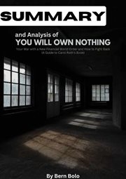 Summary and Analysis of You Will Own Nothing : Your War With a New Financial World Order and How T cover image
