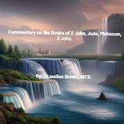 Commentary on the books of 2 John, Jude, Philemon, 3 John cover image
