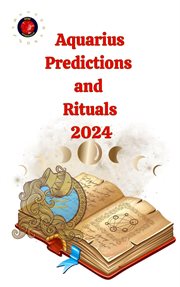 Aquarius predictions and rituals 2024 cover image