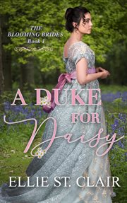 A duke for Daisy. Blooming brides cover image