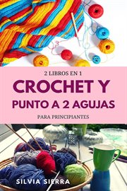 Crochet : Punto a 2 agujas para principiantes cover image