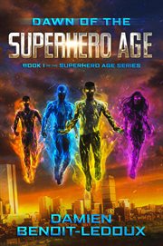 Dawn of the Superhero Age cover image