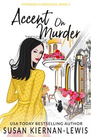 Accent on murder. Stranded on Provence cover image