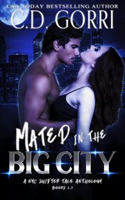 Mated in the Big City : NYC Shifter Tales cover image