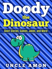 Doody the Dinosaur : Short Stories, Games, Jokes, and More! cover image