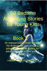 50 bedtime adventure stories for young kids. Book 2 cover image