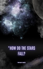 How Do the Stars Fall? cover image