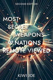 Most Secret Weapons of Nations Remote Viewed cover image