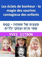Les éclats de bonheur : la magie des sourires contagieux des enfants cover image