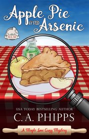 Apple Pie and Arsenic : Maple Lane Mysteries cover image