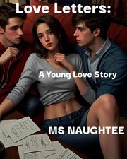 Love Letters : A Young Love Story. Love Letters cover image