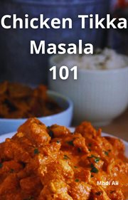 Chicken Tikka Masala 101 cover image