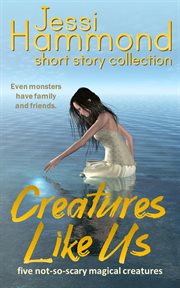Creatures Like Us cover image