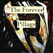 The Forever Pillage cover image