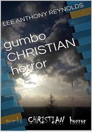 Gumbo. Christian. Horror cover image