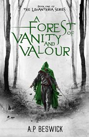 A Forest of Vanity and Valour cover image
