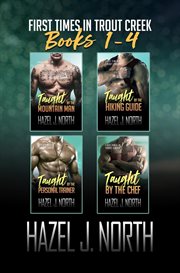 First Times in Trout Creek : Books #1-4. First Times in Trout Creek cover image