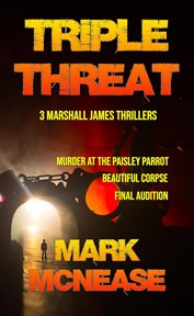 Triple Threat : 3 Marshall James Thrillers cover image