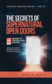 The Secrets of Supernatual Open Doors cover image