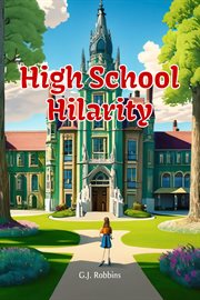 High School Hilarity : The Chronicles of Crestwood cover image