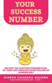 Your Success Number : Numerology's Path to Personal Success. Unleash Transformational Power cover image