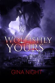 Wolfishly, Yours cover image