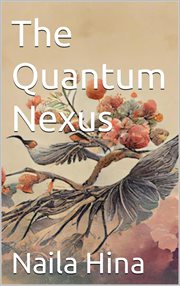 The Quantum Nexus cover image