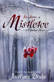Ice, Snow, & Mistletoe cover image