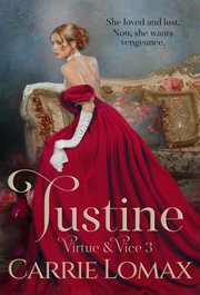 Justine : A Steamy Victorian Romance. Virtue & Vice cover image