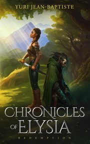 Chronicles of Elysia : Redemption. Elysia cover image