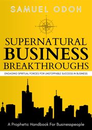 Supernatural Business Breakthroughs cover image