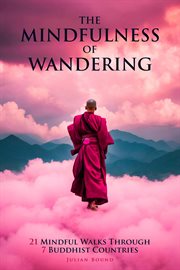 The Mindfulness of Wandering cover image