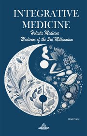 Integrative medicine. Holistic medicine. Medicine of the 3rd millennium cover image