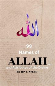 99 Names of Allah and Attributes of the Divine cover image